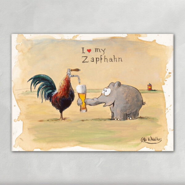 I love my Zapfhahn Siebdruck - Otto Waalkes